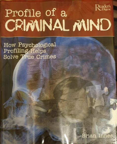 Profile Of A Criminal Mind How Psychological Profiling Helps Solve