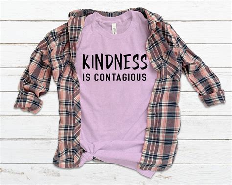 Kindness Is Contagious Shirt Kindness Shirt Be Kind Shirt Etsy