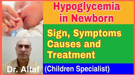 Hypoglycemia In Newborn Hypoglycemia Causes Signs Symptoms And Treatment Dr Altaf Sheikh