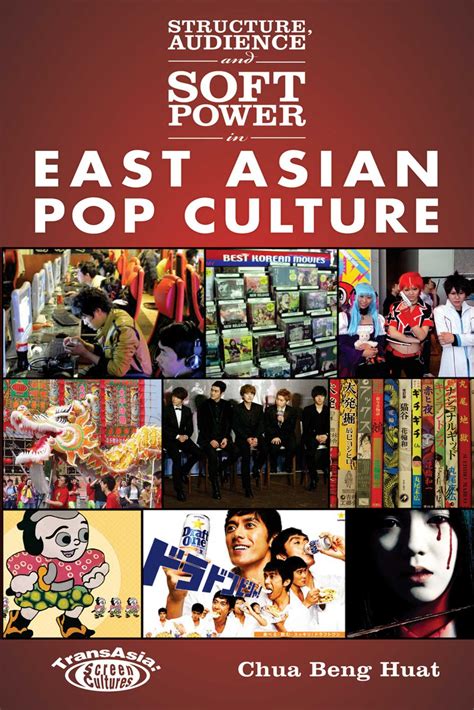 Structure Audience And Soft Power In East Asian Pop Culture Chua