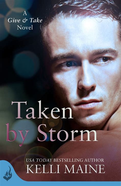 Taken By Storm A Give And Take Novel Book 2 Romance Fiction Novels