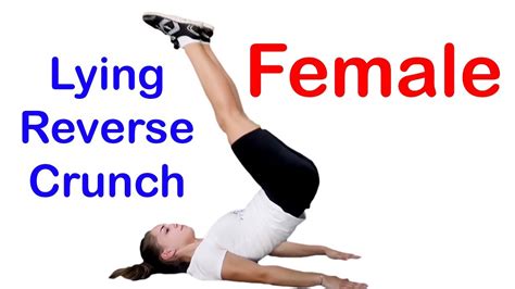 How To Perform A Lying Reverse Crunch Females Learn Here Youtube