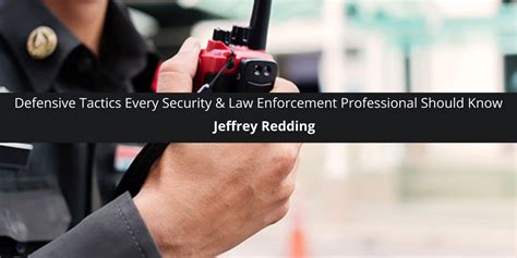 Jeffrey Redding On Defensive Tactics Every Security And Law Enforcement Jeffrey Redding Chicago