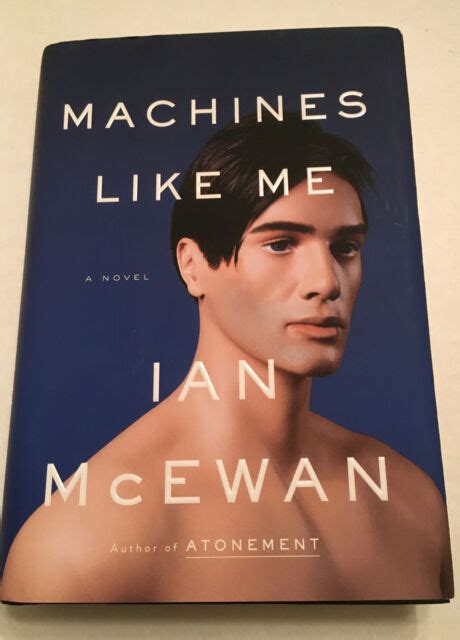 Machines Like Me : A Novel by Ian McEwan (2019, Hardcover) for sale ...