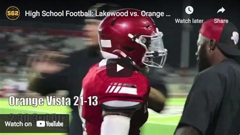 Video Lakewood Vs Orange Vista Football
