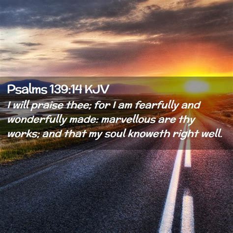 Psalms Kjv I Will Praise Thee For I Am Fearfully And