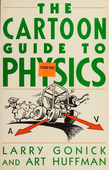The Cartoon Guide To Physics Gonick Larry Free Download Borrow