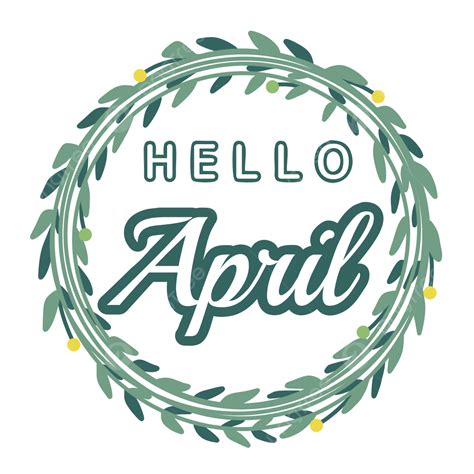 Hello April Png Transparent Hello April Word Art Typography Simple