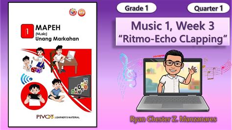 Music 1 Quarter 1 Week 3 Ritmo Echo Clapping Grade 1 Mapeh Youtube