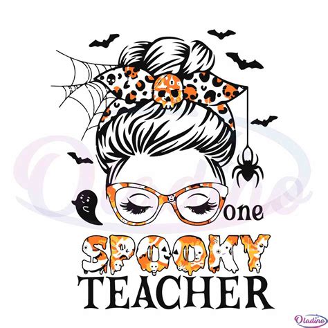 One Spooky Teacher Halloween Svg Digital File