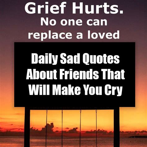 Daily Sad Quotes About Friends That Will Make You Cry