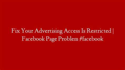 Fix Your Advertising Access Is Restricted Facebook Page Problem