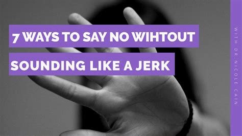 7 Ways To Say No Without Sounding Like A Jerk Youtube