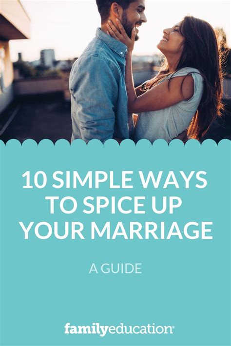 tips to spice up your marriage marriage healthy marriage spice things up