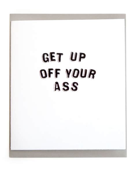 Get Up Off Your Ass Card By Julia Arredondo Columbia College Chicago