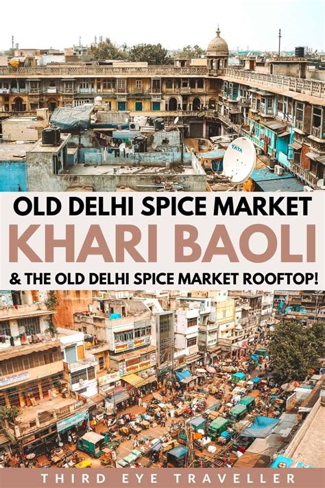 Khari Baoli Market Guide And How To Find The Old Delhi Spice Market Rooftop