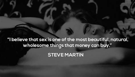 Quotes About Sex By Famous People 14 Pics