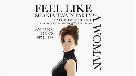 Feel Like A Woman Shania Twain Party Saturday April 1st