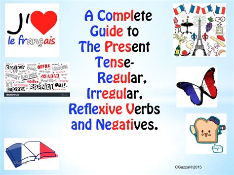 The Present Tense In French Regular Irregular Reflexive Verbs And