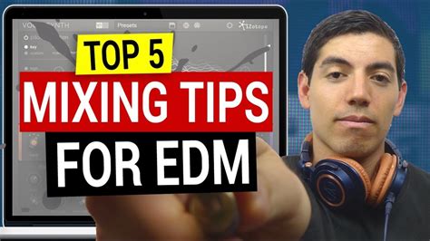 Top 5 Mixing Tips For Edm Youtube