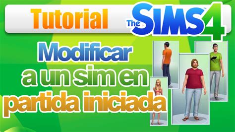 Modifica Un Sim Existente En Los Sims 4 De Manera Fácil Y Rápida