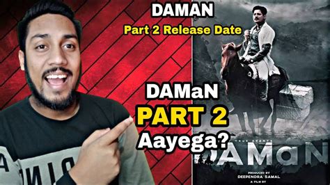 Daman Part 2 New Update L Daman Part 2 Release Date L Daman 2 Movie