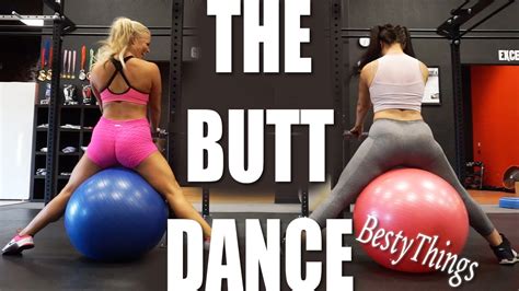 The Butt Dance Bestythings Youtube