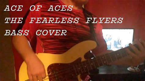 Ace Of Aces Bass Cover The Fearless Flyers Youtube