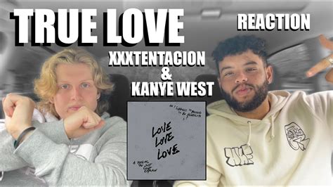 xxxtentacion and ye true love reaction review youtube