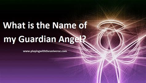 What Is The Name Of My Guardian Angel Angel Guidance