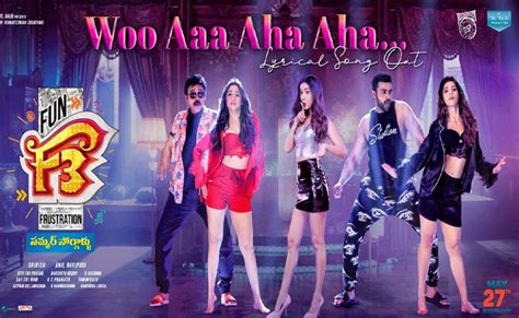 F3 Movie Second Song Woo Aa Aha Aha Is Out Now Lyrical Song Video