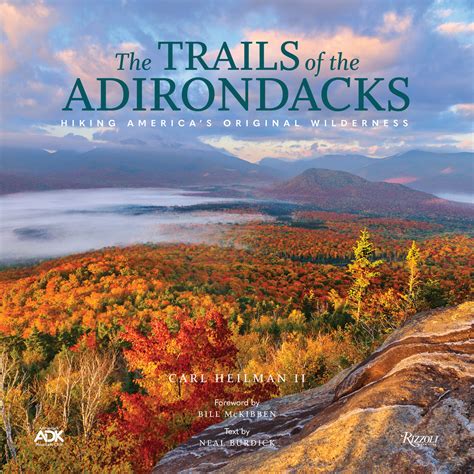 The Trails Of The Adirondacks Hiking Americas Original Wilderness