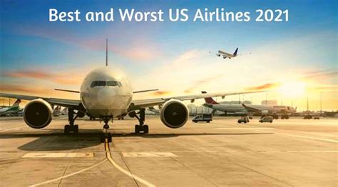 The Best And Worst Us Airlines 2021 Flydealfare