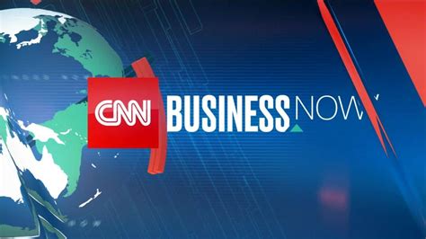 Cnn Business Now Cnn Video