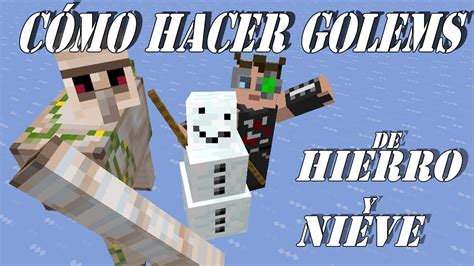 C Mo Hacer Golems De Hierro Y Nieve Tutorial Minecraft Youtube