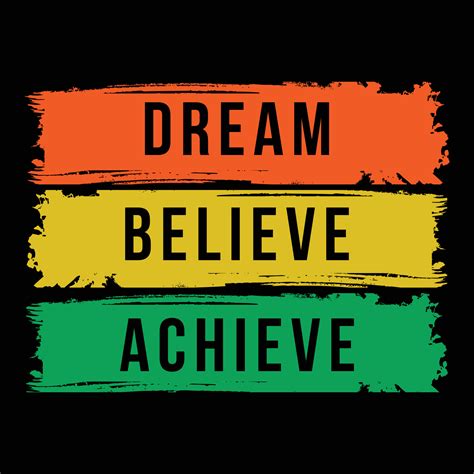Dream Believe Achieve Motivational Quotes Typography T Shirt Design