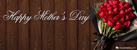 Happy Mothers Day Rose Bouquet Facebook Covers