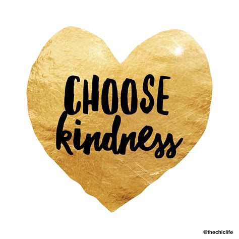 Choose Kindness - The Chic Life