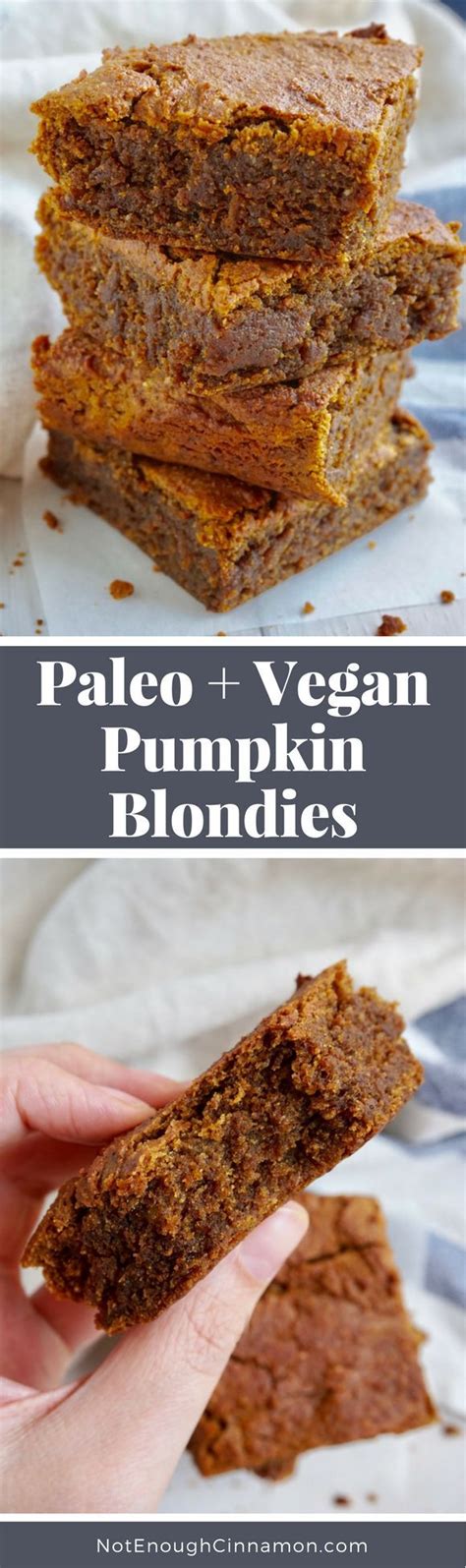Vegan And Paleo Pumpkin Spice Blondies Recipe Diy Food Recipes Vegan