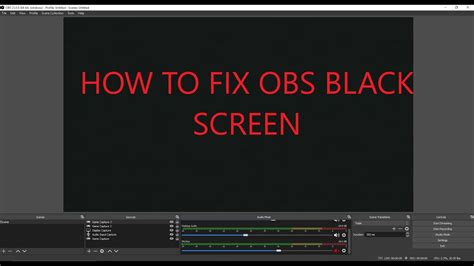 How To Fix Obs Black Screen Watch Until The End Youtube