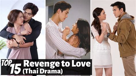 Top 15 Revenge To Falling In Love Thai Dramas Thai Lakorn Youtube