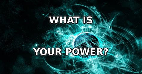 What Is Your Power?