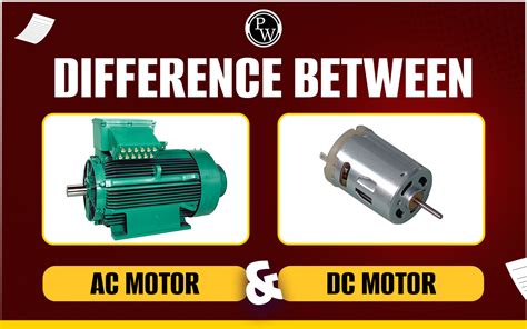 Difference Between Ac And Dc Motor With Applications