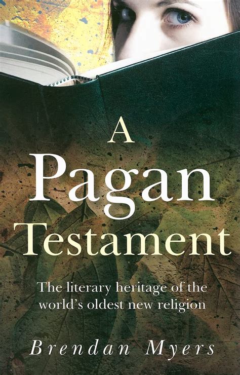 A Pagan Testament The Literary Heritage Of The Worlds Oldest New