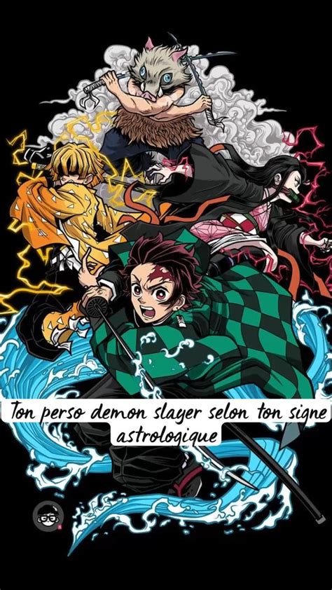 Ton Perso Demon Slayer Selon Ton Signe Astrologique Anime Anime Guys