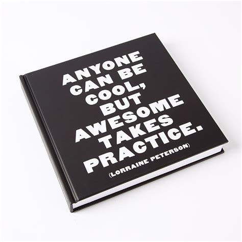 Anyone Can Be Cool But Awesome Takes Practice Motivational Notebooks