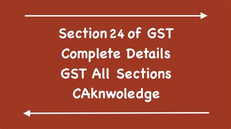 Section 24 Of Gst Compulsory Registration In Certain Cases