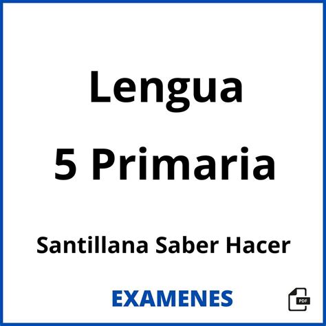 Examenes Lengua 5 Primaria Santillana Saber Hacer Pdf 2023