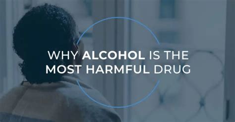 Why Alcohol Is The Most Harmful Drug Alcohol Awareness