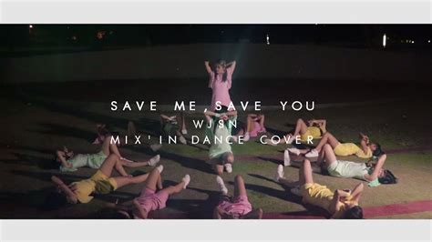 Save Me Save You Wjsn Dance Cover By Mix In Ot Ver